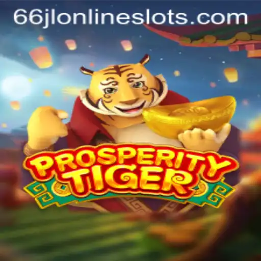 Discover the Thrilling World of ProsperityTiger: A New Era in Gaming